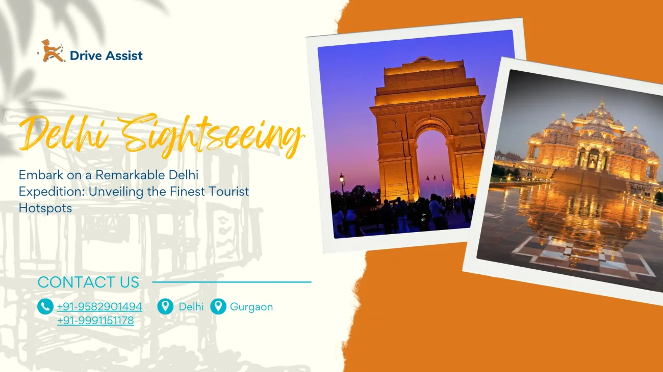 Delhi Sightseeing by Car Unveiling the Finest Tourist Hotspots